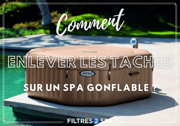 enlever les taches sur un spa gonflable
